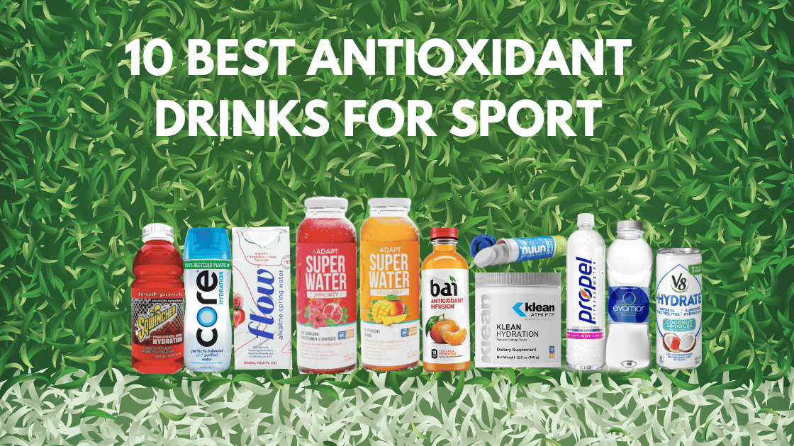 10 Best Antioxidant Drinks For Sport